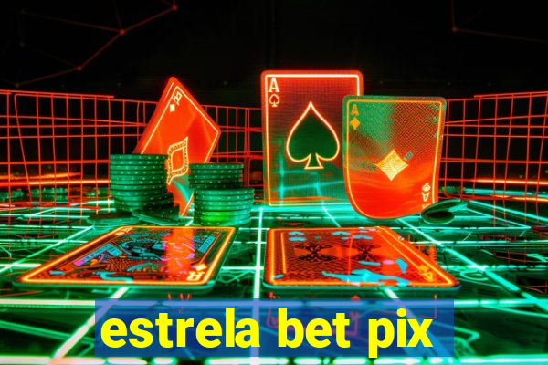 estrela bet pix