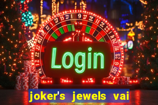 joker's jewels vai de bet