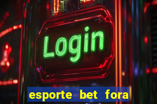 esporte bet fora do ar hoje