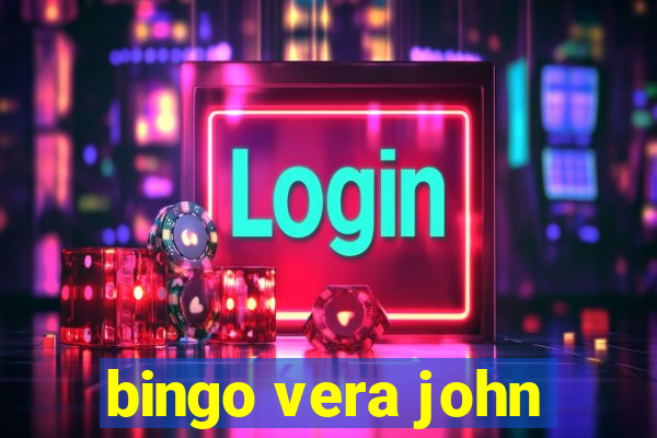 bingo vera john