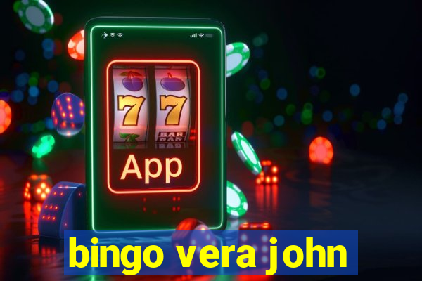 bingo vera john