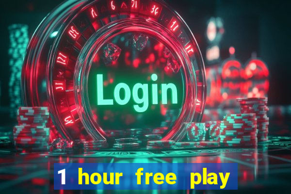 1 hour free play casino uk