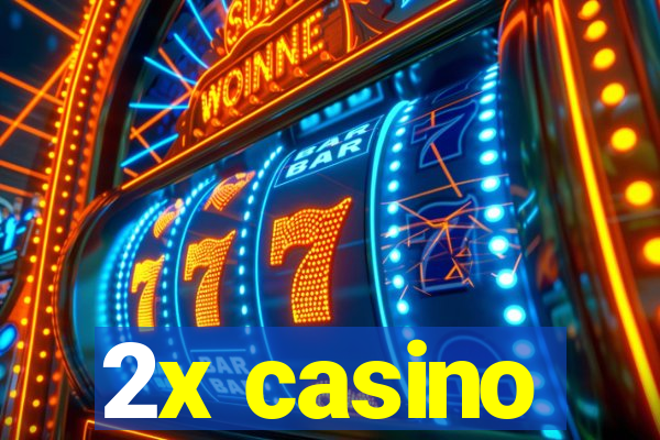 2x casino