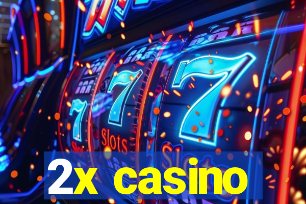 2x casino