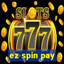 ez spin pay