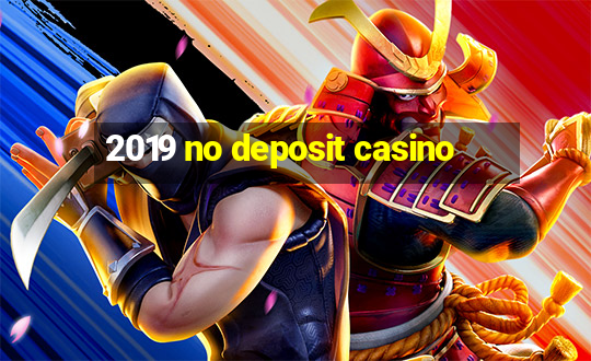 2019 no deposit casino