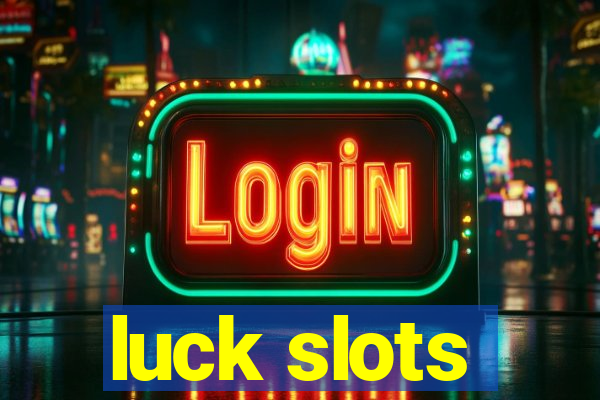 luck slots