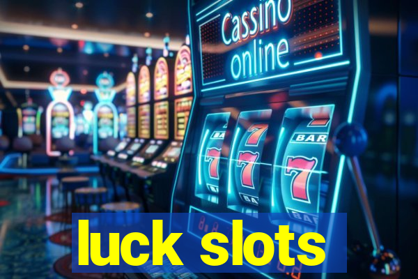 luck slots