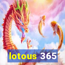 lotous 365