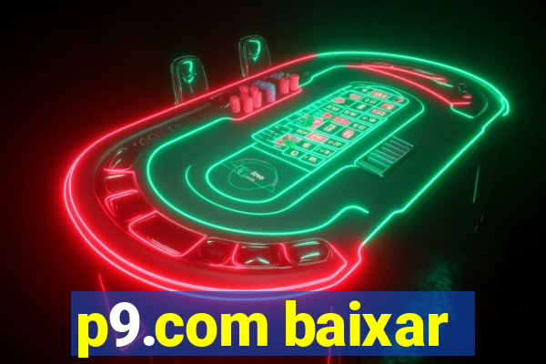 p9.com baixar