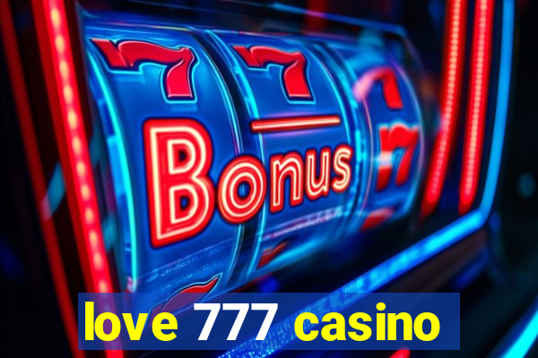 love 777 casino