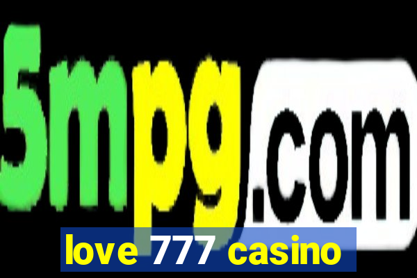 love 777 casino