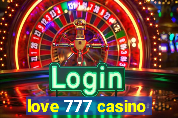 love 777 casino