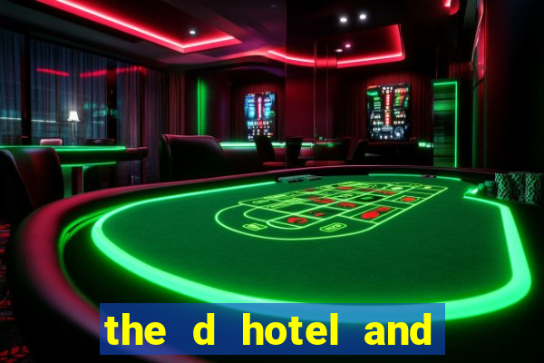 the d hotel and casino in las vegas