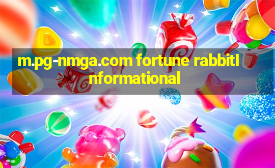 m.pg-nmga.com fortune rabbitInformational