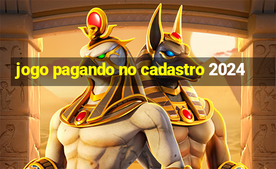 jogo pagando no cadastro 2024