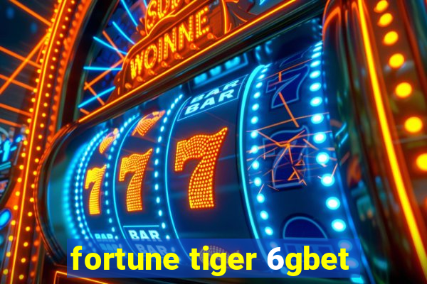 fortune tiger 6gbet