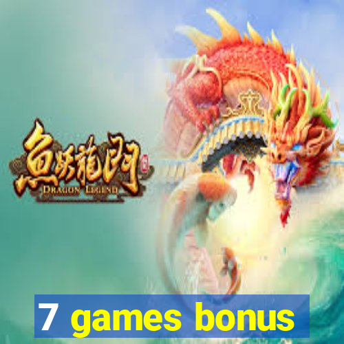 7 games bonus