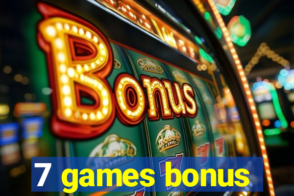 7 games bonus