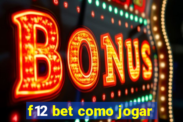 f12 bet como jogar