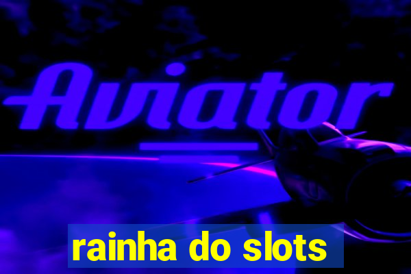 rainha do slots