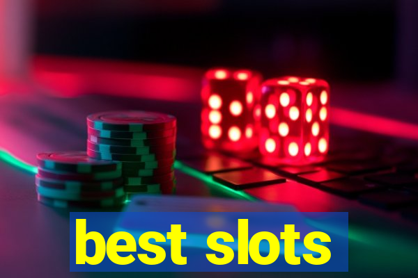 best slots