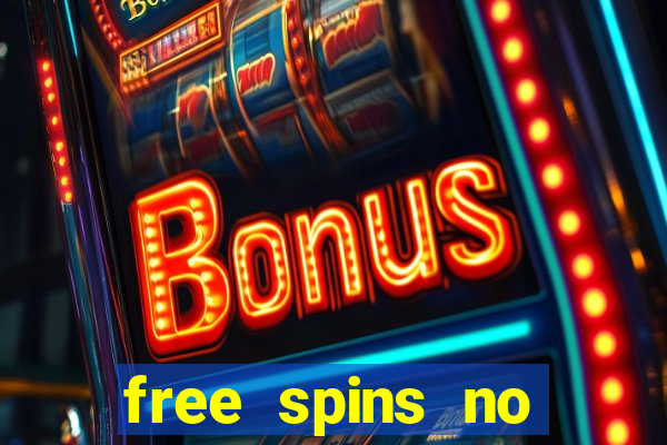 free spins no deposit online casino