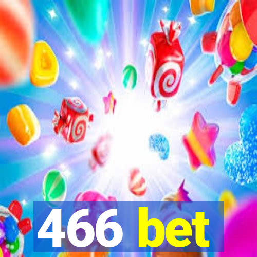 466 bet