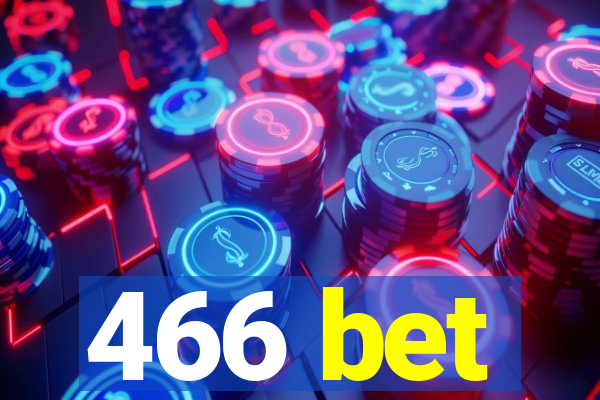 466 bet