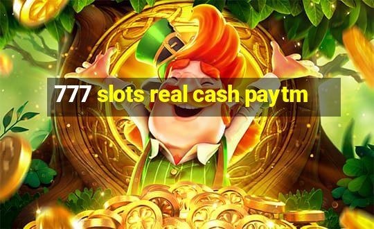 777 slots real cash paytm