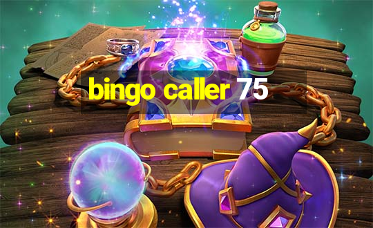 bingo caller 75