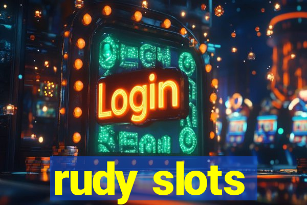 rudy slots