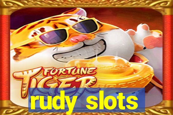 rudy slots