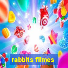 rabbits filmes