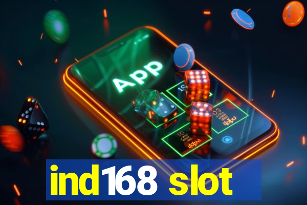 ind168 slot