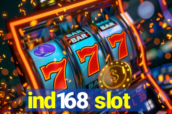 ind168 slot