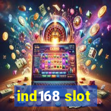 ind168 slot