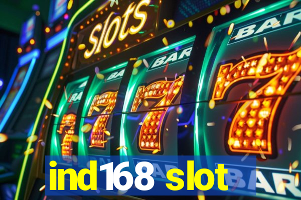 ind168 slot