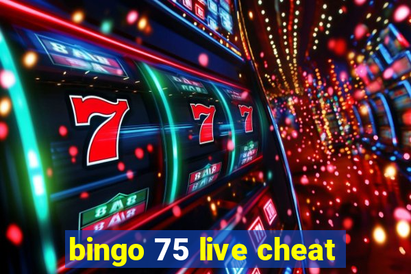 bingo 75 live cheat