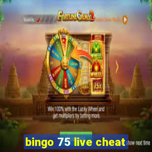 bingo 75 live cheat