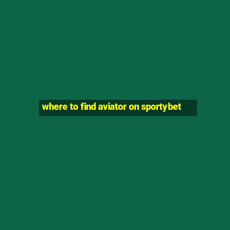 where to find aviator on sportybet