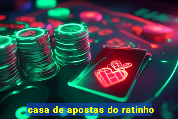 casa de apostas do ratinho