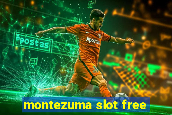 montezuma slot free