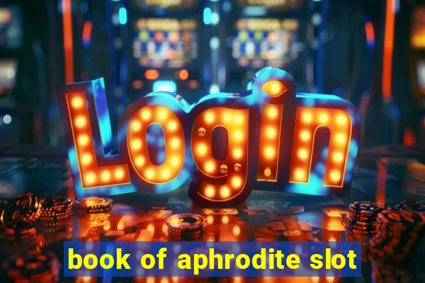 book of aphrodite slot