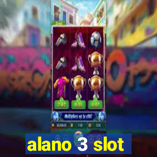 alano 3 slot