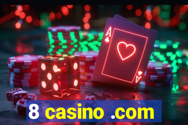 8 casino .com