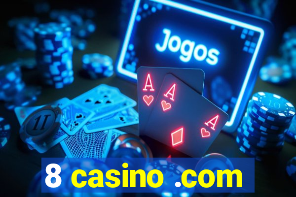 8 casino .com