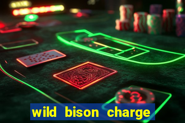 wild bison charge slot demo