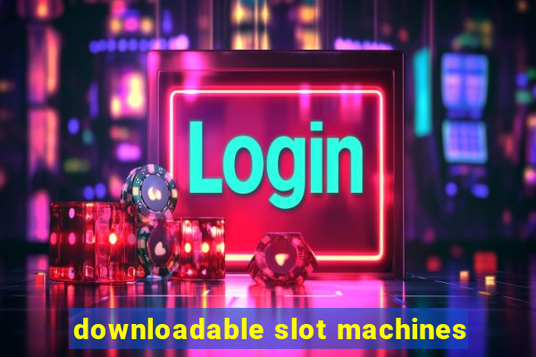 downloadable slot machines