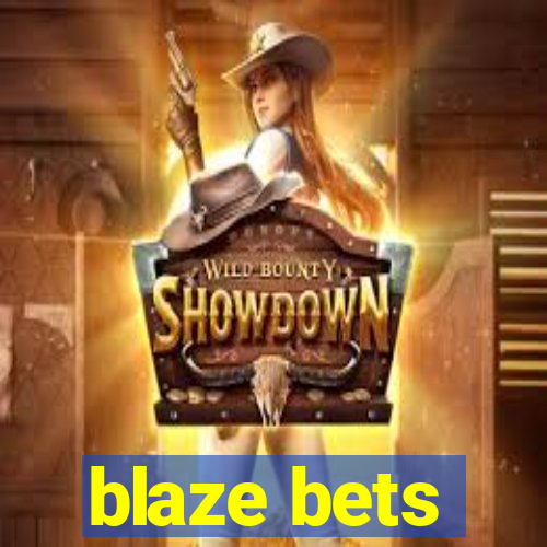 blaze bets